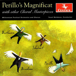 Choral Music (Sacred) - Perillo, S. / Messiaen, O. / Faure, G. / Rossini, G. / Bruckner, A. / Beethoven, L. Van (Perillo's Magnificat)