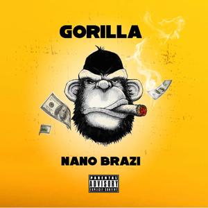 Nano Brazi - Gorilla (Explicit)