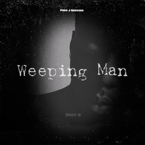 Weeping Man (Explicit)