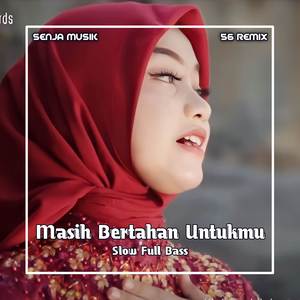 DJ Masih Bertahan Untukmu Slow Full Bass (Remix)