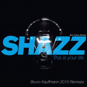 This Is Your Life (Bruno Kauffmann 2015 This Is Your Dub Mix)