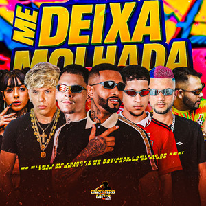 Me Deixa Molhada (Explicit)