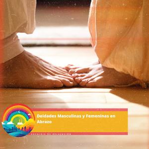 Deidades Masculinas y Femeninas en Abrazo