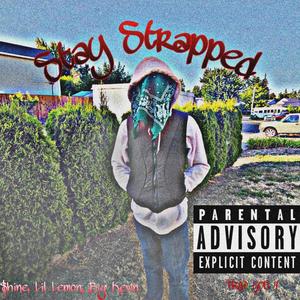 stay strapped (feat. Lil Lemon & Big Kevin) [Explicit]