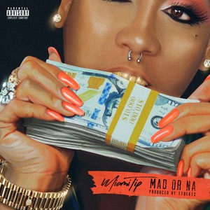 Mad Or Na (Explicit)