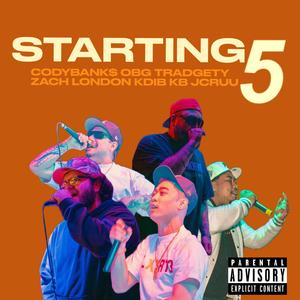 Starting 5 (feat. OBG Tradgety, Zach London, KDiB KB & J-Cruu) (Explicit)