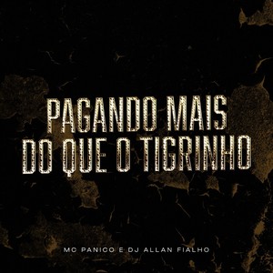 Pagando Mais do Que o Tigrinho (Explicit)