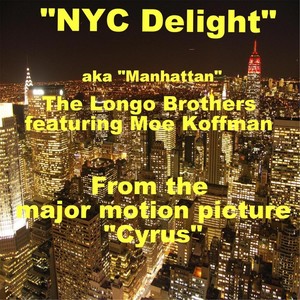 Nyc Delight (Manhattan) [From "Cyrus"] [feat. Moe Koffman]