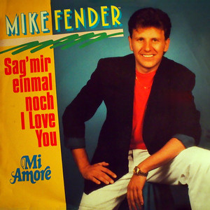 Sag' Mir Einmal Noch I Love You