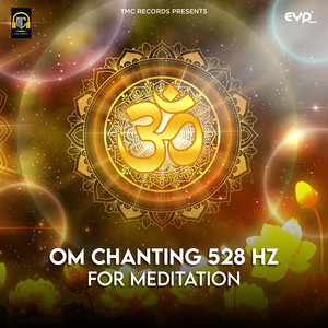 Om Chanting 528 Hz For Meditation