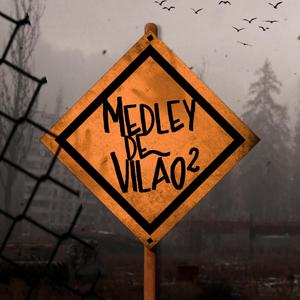 Medley de Vilão 2 (feat. Mc Flecha) (Explicit)