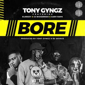 Bore (feat. Eldeezy, Cj Biggerman & Garv Raps) [Explicit]