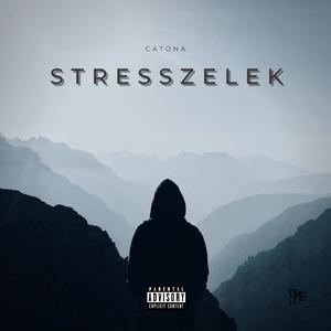 Stresszelek (feat. CATona) [Explicit]