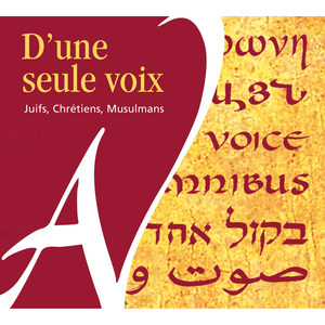 D'une seule voix - Juifs, Chrétiens, Musulmans