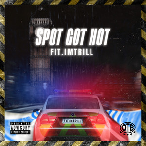 Spot Got Hot (Explicit)