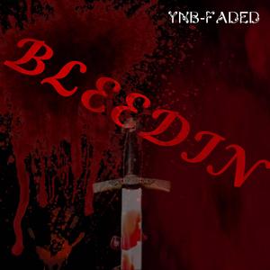 BLEEDIN (Explicit)