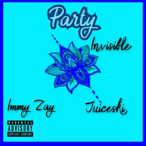Party (feat. Immy zay, Juiceski & Call me G) (Explicit)