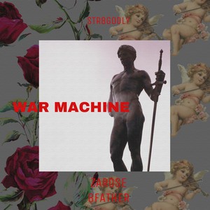 War Machine (feat. 8father) (Explicit)