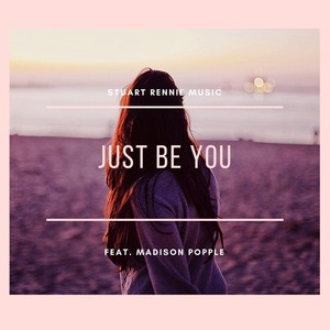 Just Be You (feat. Madison Popple)