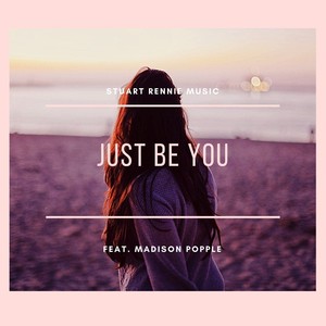 Just Be You(feat. Madison Popple)