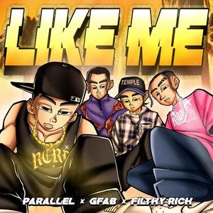 Like Me (feat. RCRD, JomattzPRDG, GFAB & Filthy Rich) (Explicit)