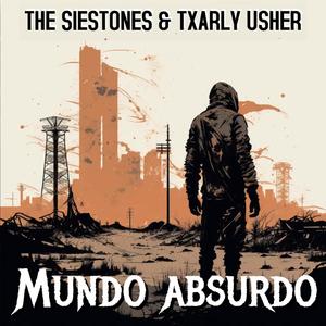 Mundo Absurdo. (feat. Txarly Usher)