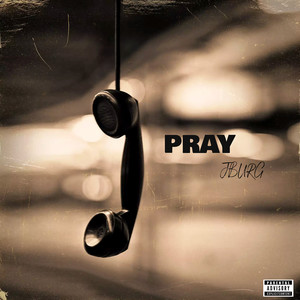 Pray (Explicit)