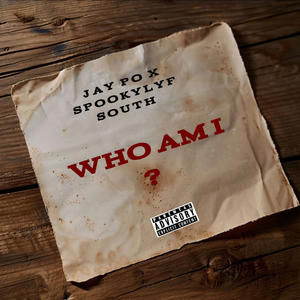 Who am I (feat. Jay Po) (Explicit)