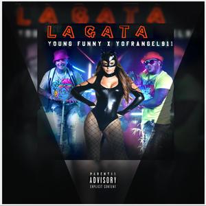 LA GATA (feat. Yofrangel 911)