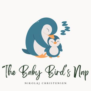 The Baby Bird’s Nap