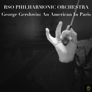 Rso Philharmonic Orchestra, George Gershwin: An American in Paris