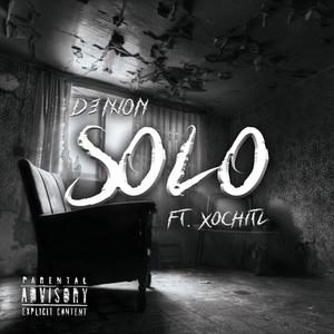 Solo (feat. Xochitl) [Explicit]