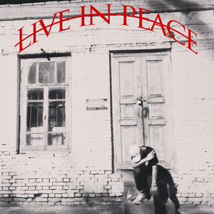 LIVE IN PEACE