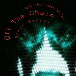 Off The Chain (Explicit)