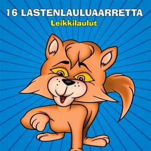 16 lastenlauluaarretta - Leikkilauluja