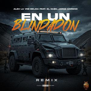 En Un Blindadon (feat. Alex La Voz Belica, El Cash & Jorge Moreno)