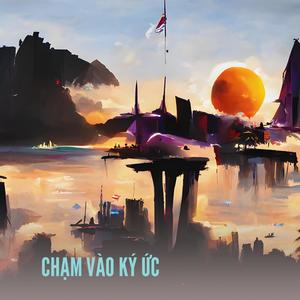 CHẠM VÀO KÝ ỨC