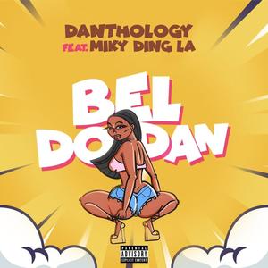 Bel dodan (feat. Miky Ding La) (Explicit)