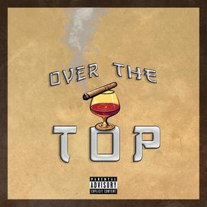 Over The Top (feat. Jimmy Mac) [Explicit]