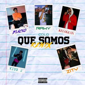 Que Somos (feat. Zity, Blackrose & Fer Gabbana) (Remix) [Explicit]