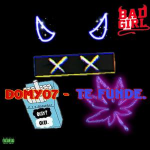 Domy07 (Te Funde. (Audio oficial).) (Explicit)