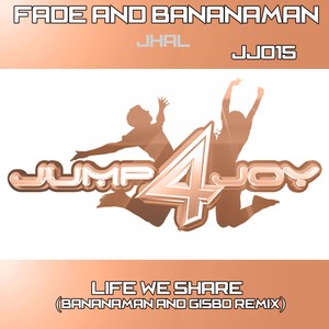 Life We Share (Bananaman & Gisbo Remix)