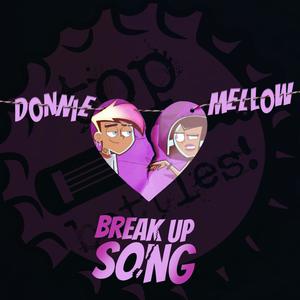 Donnie Mellow's Break Up Song (Explicit)