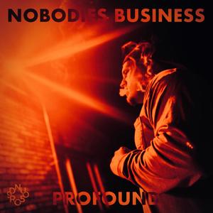 Nobodies Business (Explicit)