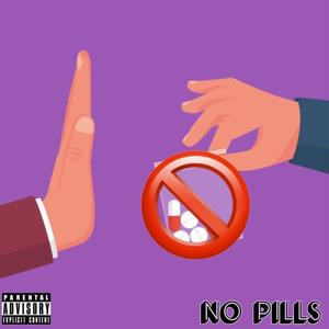 No Pills (Explicit)