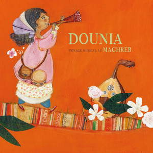 Dounia (Voyage musical au Maghreb)