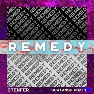 Remedy(feat. Suryansh Bhatt) (Explicit)