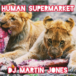 Human Supermarket (Explicit)