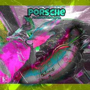 Porsche(feat. Gyrois & Kidd Jotta)