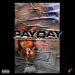 PAYDAY (feat. Jojo2faded) [Explicit]